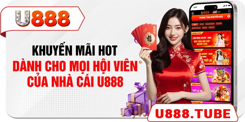Các chương trình ưu đãi được U888 giới thiệu